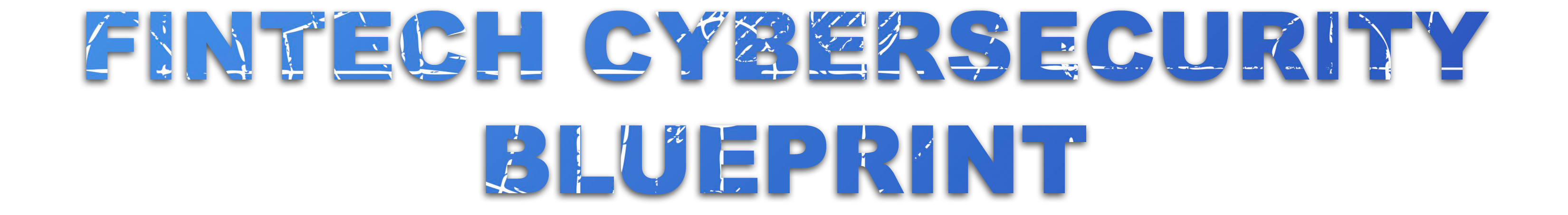 fintech cybersecurity blueprint fintech cybersecurity blueprint