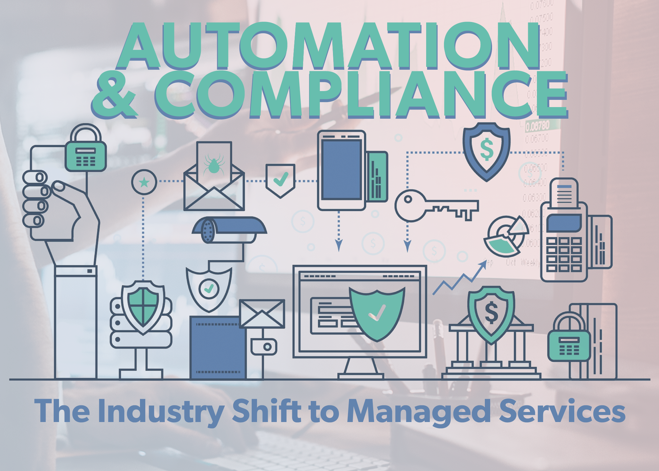 Automation and Compliance: The Industry Shift to Managed Services